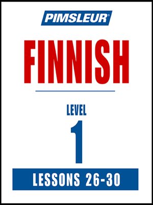 cover image of Pimsleur Finnish Level 1 Lessons 26-30